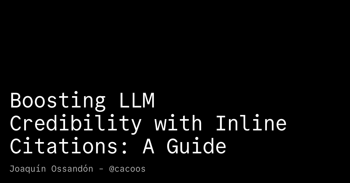 Boosting LLM Credibility with Inline Citations: A Guide